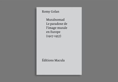 Muralnomad le paradoxe de l'image murale en europe 1927-1957