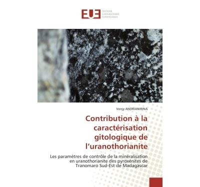 Contribution à la caractérisation gitologique de l''uranothorianite