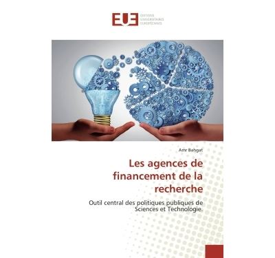 Les agences de financement de la recherche - outil central d