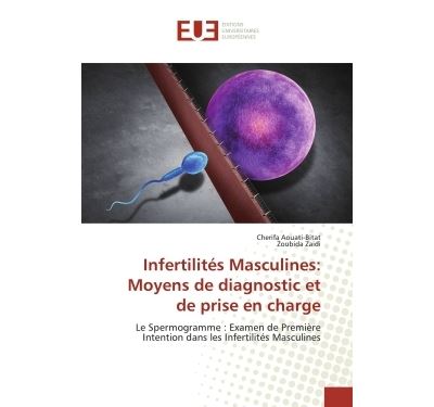 Infertilités Masculines: Moyens de diagnostic et de prise en charge