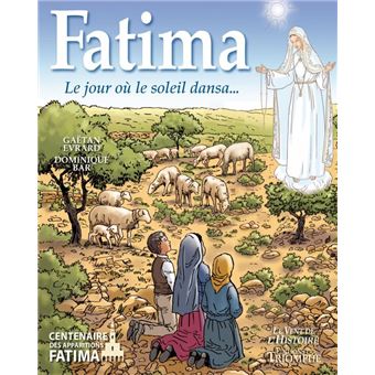 Fatima - Le jour où le soleil dansa