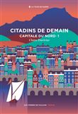 Cycle de la Tour de garde. Capitale du Nord T1 : Citadins de demain, tome 1