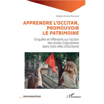 Apprendre l'Occitan, promouvoir le <i>Patrimoine</i>