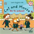 Go to school - Cat and Mouse