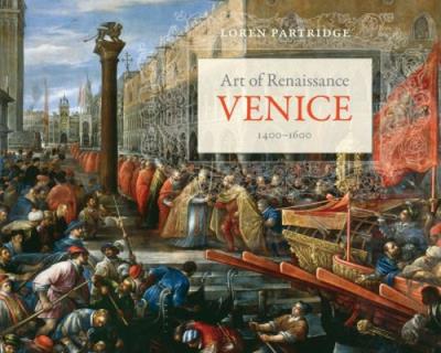 Art of Renaissance Venice : 1400-1600