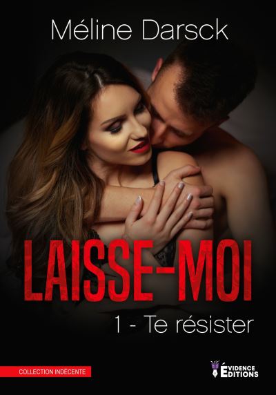Laisse-moi... te resister tome 1