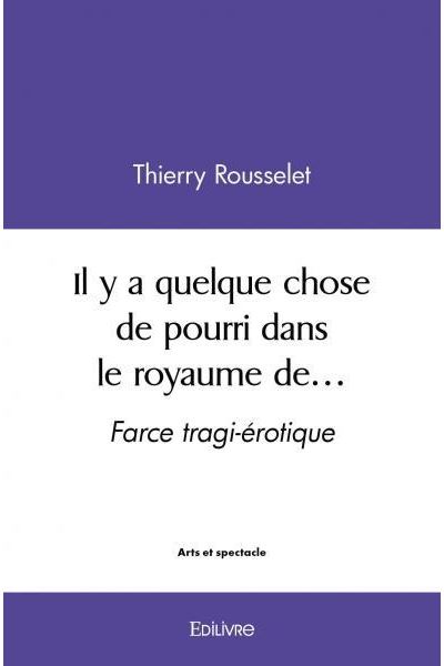 Il y a quelque chose de pourri dans le royaume de…
