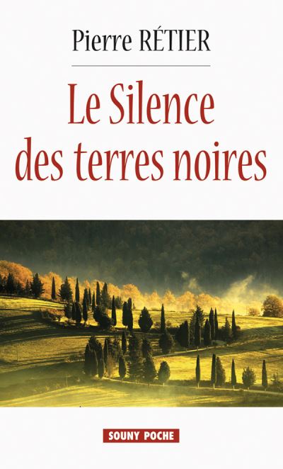 Le Silence des terres noires - Pierre Rétier - Poche