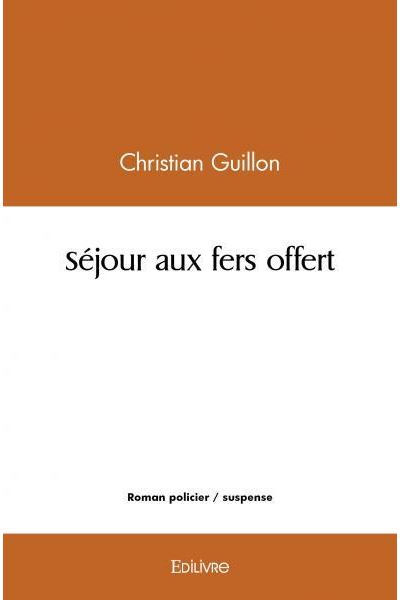 Séjour aux fers offert