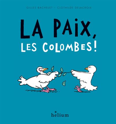 Paix, les colombes ! (La)