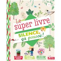 Le super livre Silence ça pousse !