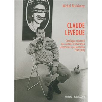 Claude Leveque - Catalogue Raisonne Des Cartons D'invitation ...