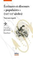 Écritures et discours « populaires » (XIXe-XXe siècles)
