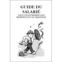 Guide du salarié dans une entreprise sans représentant du personnel