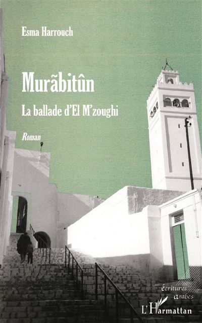 Murabitûn - Esma Harrouch - broché