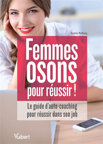 Femmes : osons pour réussir !