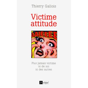 Victime attitude - 1