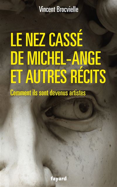 Le nez cassé de Michel-Ange et autres récits - Vincent Brocvielle - broché