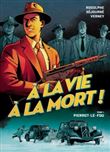 A la vie à la mort