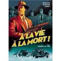 A la vie à la mort