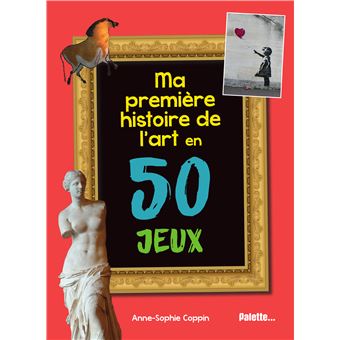 Ma première histoire de l'art en 50 jeux