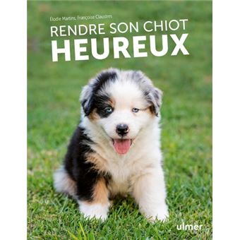 Rendre son chiot heureux
