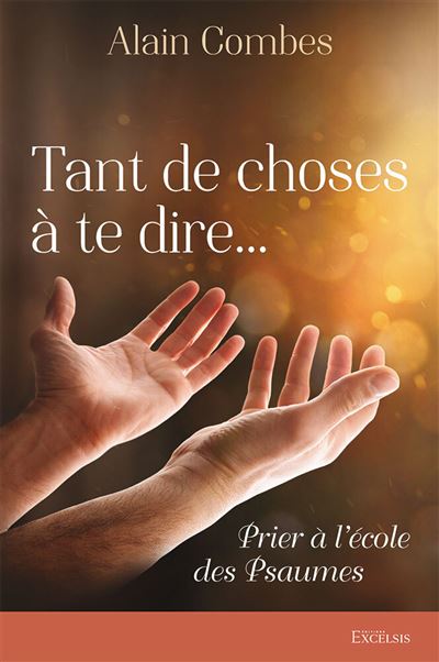 Tant de choses à te direâ¦