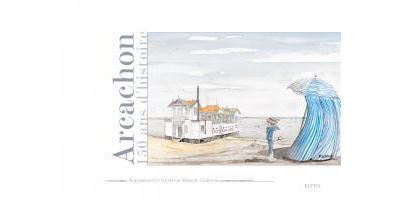 Arcachon 150 ans d'histoire