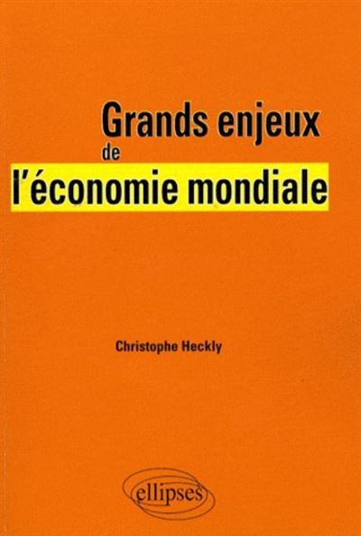 Grands enjeux de l'économie mondiale