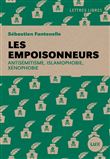 Les empoisonneurs - Antisémitisme, islamophobie, xénophobie