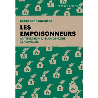Les empoisonneurs - Antisémitisme, islamophobie, xénophobie