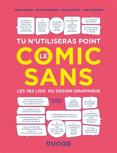 Tu n'utiliseras point le Comic Sans - 2e éd. - Les 365 lois du design graphique
