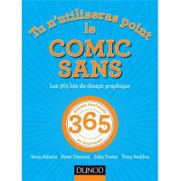 Tu n'utiliseras point le Comic Sans - 2e éd. - Les 365 lois du design graphique