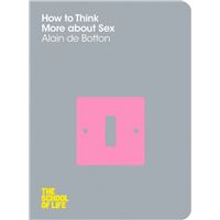 How To Think More About Sex