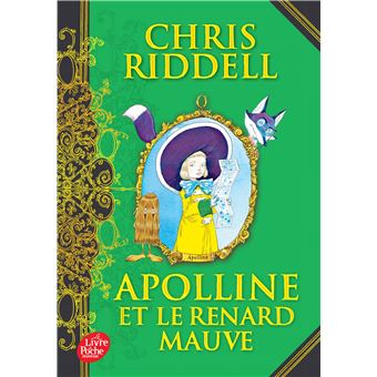 Apolline Tome 4 Apolline Et Le Renard Mauve Chris Riddell Broche Achat Livre Fnac