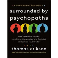 Surrounded by Psychopaths