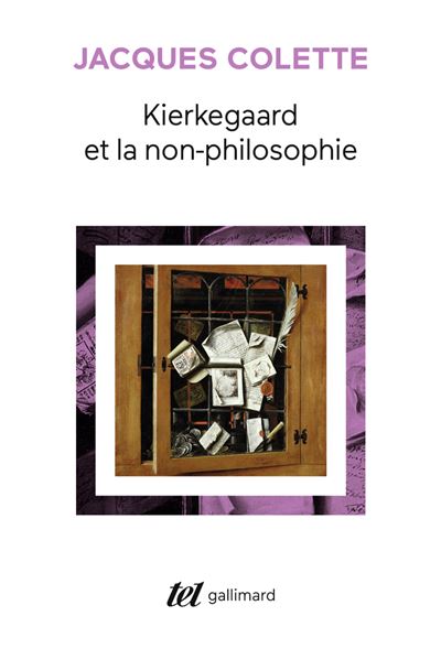 Kierkegaard et la non-philosophie - Jacques Colette - broché
