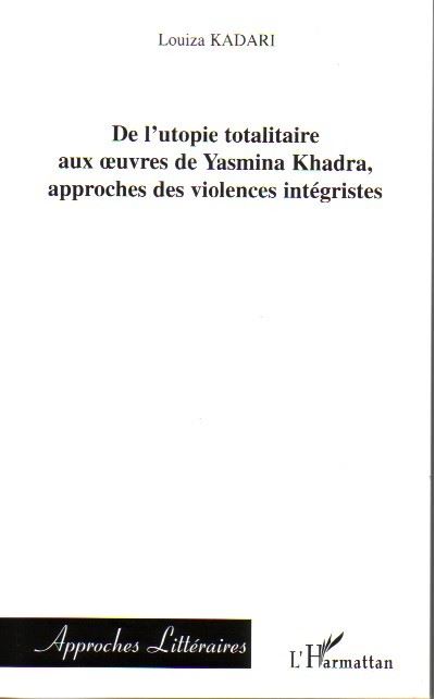 De l’utopie totalitaire aux oeuvres de Yasmina Khadra