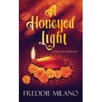 A Honeyed Light: Living in Harmony #1