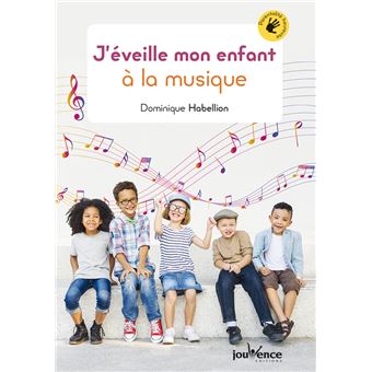 J'éveille mon enfant à la musique