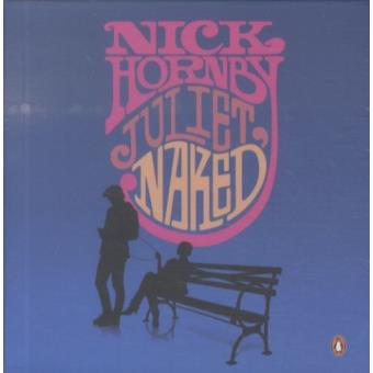 Juliet naked broché Nick Hornby Achat Livre fnac