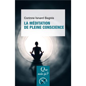 La Méditation De Pleine Conscience - 