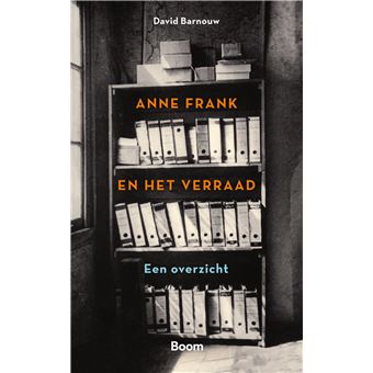 Anne Frank en het verraad Een overzicht - broché - David Barnouw ...