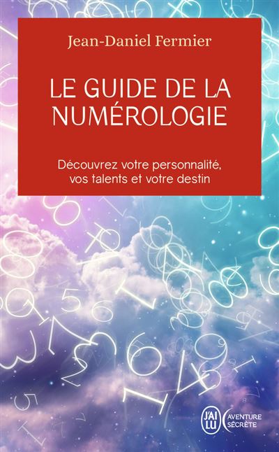 Le guide de la numérologie - Jean-Daniel Fermier - Poche