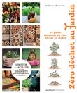 Le guide Marabout du zéro déchet au jardin