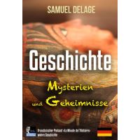 Geschichte, Mysterien und Geheimnisse