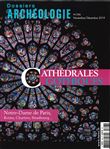 Dossier d'archéologie N°396 Les cathédrales gothiques - novembre/décembre 2019