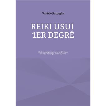 Reiki Usui 1er Degré - Shoden, enseignement pour les débutants