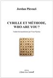 Cyrille et Méthode, who are you ?