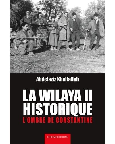 La Wilaya II Historique